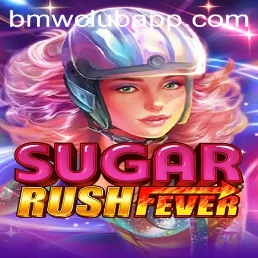 Dive into the Exciting World of SugarRushFever and the BMW CLUB Connection